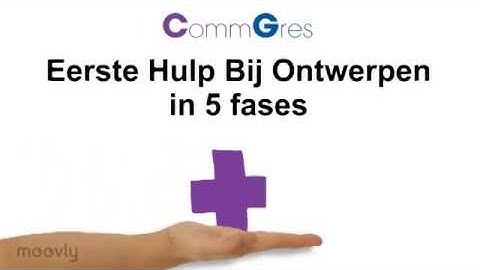 CommGres - Eerste Hulp Bij Ontwerpen in 5 fases