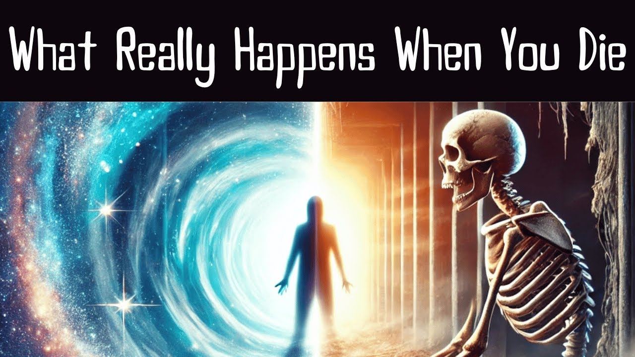 What Really Happens When You Die | The Facts of Life and Other Nonsense