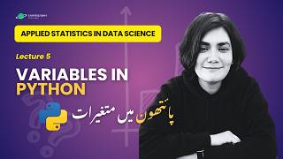 Variables in Python | Applied Statistics in Data Science | Lecture 5