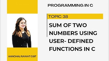 Sum of two numbers using function in c|Addition of two numbers using function|c programming
