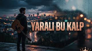 Yaralı Bu kalp & By Official music 