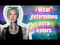 What determines your aura  what are my aura colors  what factors play a part in reading an aura