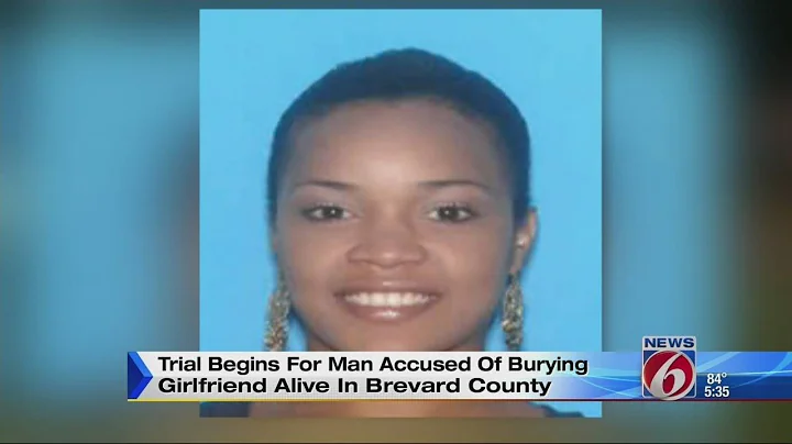 Trial begins for man accused of burying girlfriend...