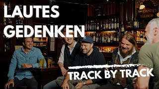 Track by Track - Lautes Gedenken