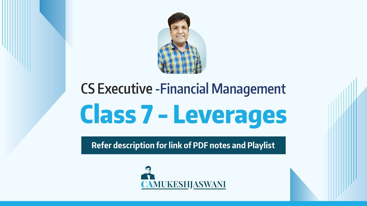 Class 7 Leverages | CS Executive |Financial & Strategic Management ...