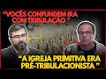 Debate Pós vs Pré-tribulacionista PEGA 🔥:"A ira de Deus não é a Grande Tribulação"