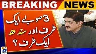 3 provinces on one side and Sindh on the other side, CM Sindh Murad Ali Shah