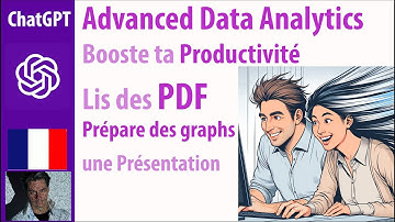 ChatGPT Advanced Data Analytics ● Un Boost de Productivité pour traiter des PDF et des Présentations