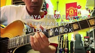 Maya Persada (Lefthanded) - Guitar Karok Akustik Version   Electric Version