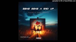 SEKE SEKE X END UP [DJ SKRIBBLEKEN MASHUP] FINALE