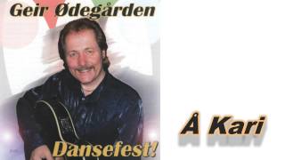 Video thumbnail of "Geir Ødegården ~  "Å Kari""