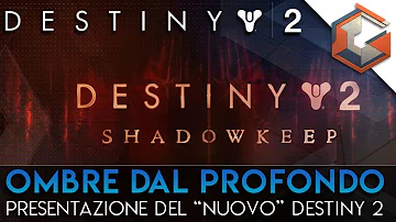 Presentazione del "Nuovo" Destiny | DLC Ombre dal Profondo (Versione Integrale)