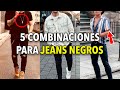 5 COMBINACIONES de JEANS NEGROS para HOMBRE – ¡No fallan!