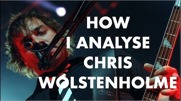 ANALYSING CHRISTOPHER WOLSTENHOLME