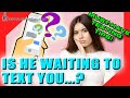 "Is He Waiting For Me To Text Him?" - Texting Secrets For Women