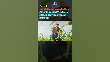 Revolutionizing Agriculture: AI for Increased Yields and Reduced Environmental Impact! Part 8 #ai