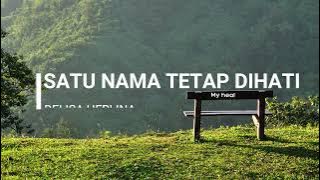 SATU NAMA TETAP DI HATI (LIRIK)  COVER - DELISA HERLINA