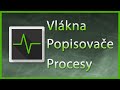 Co jsou to procesy, vlákna a popisovače?