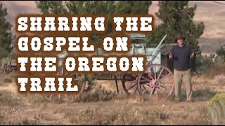 Christian Evangelism: 3 Minute Christian Gospel - Oregon Trail