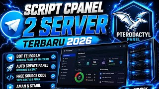 SCRIPT CPANEL 2 SERVER TERBARU 2026 | BOT TELEGRAM AUTO CREATE PANEL GRATIS