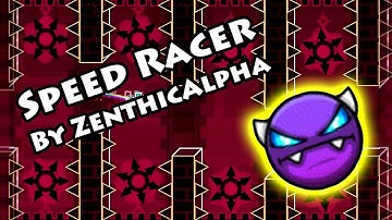 Geometry Dash - Speed Racer (By ZenthicAlpha) [All Coins]