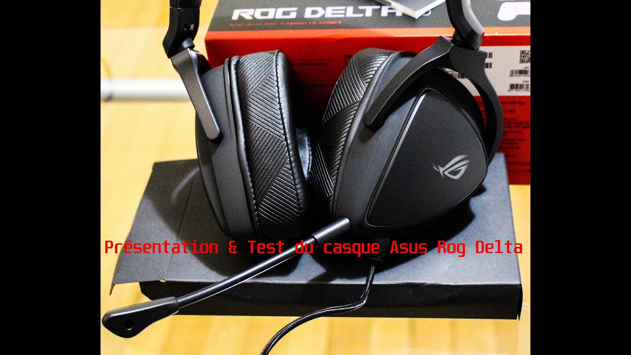 Test - Asus ROG Delta S : Un casque vraiment bien fini | LCDG