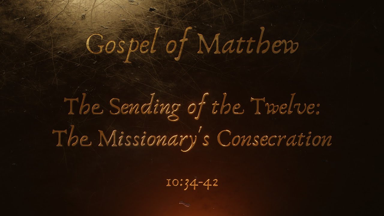 Gospel Of Matthew Sending Of The Twelve The Missionary s gospel-of-matthew-sending-of-the-twelve-the-missionary-s