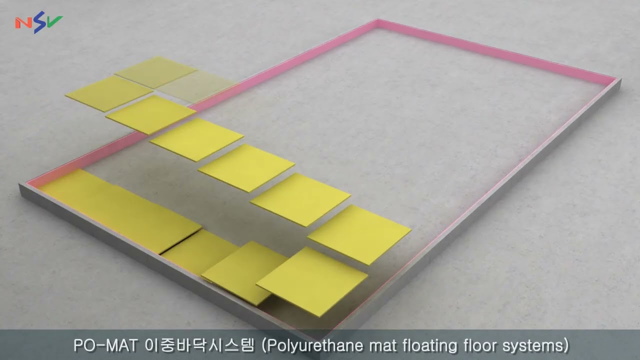 [NSV] 이중바닥 시스템(PO-MAT)  Floating Floor System (Polyurethane mat )