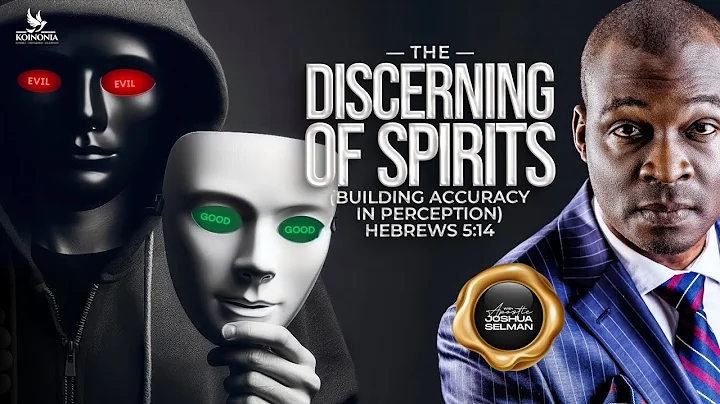 THE DISCERNING OF SPIRITS (ATTAINING ACCURACY IN PERCEPTION) WITH APOSTLE JOSHUA SELMAN |14||09|2025