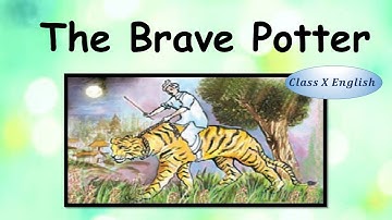 The Brave Potter  Class X  Unit-2  C-Reading / Dr. Sharada English Classes