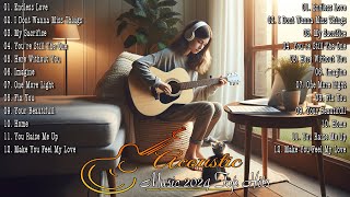 Acoustic Love Songs Playlist 2024 ❤️Acoustic Cover Love Songs Of All Time ❤️ Acoustic Sessions