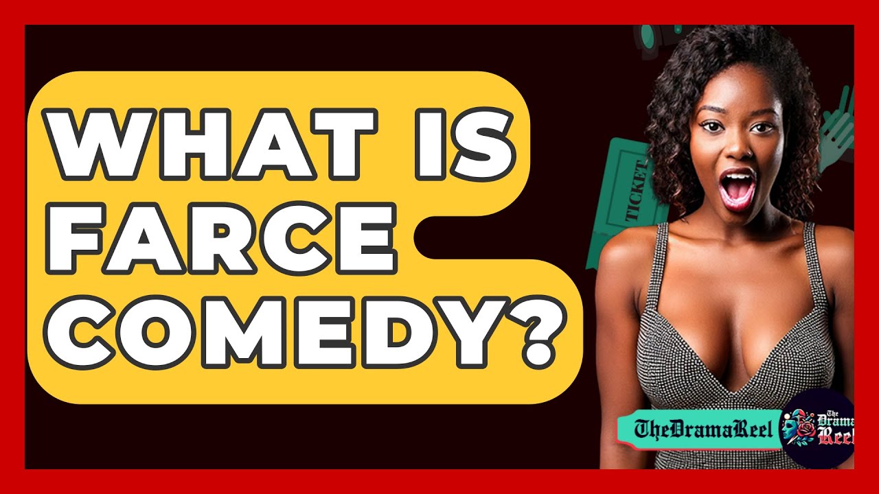 What Is Farce Comedy The Drama Reel YouTube what-is-farce-comedy-the-drama-reel-youtube