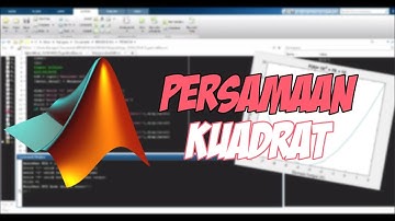 Program Persamaan Kuadrat di Matlab