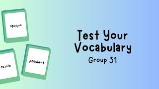 Test your GRE Vocabulary Knowledge - Part 31