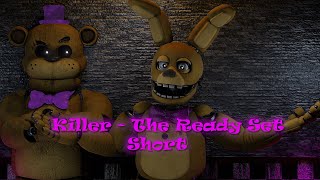 [FNAF/Blender] killer - the ready set short