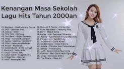 Kenangan Masa Sekolah - Lagu Hits Tahun 2000an ( Lagu Pilihan Terbaik Indonesia Saat ini )  - Durasi: 25:41. 