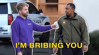 Trying to Obviously Bribe Police Officers