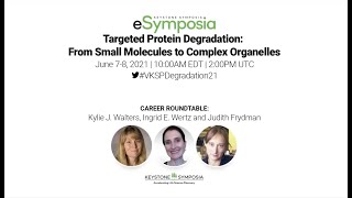 Career Roundtable: Targeted Protein Degradation eSymposia, EK40