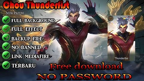 Script Skin Chou Hero (Thunderfist) Terbaru New patch | Full effect NO PASSWORD