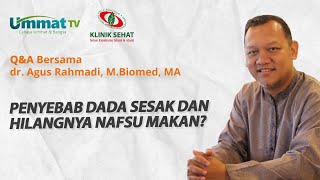 Penyebab dada sesak dan hilangnya nafsu makan?