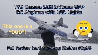 TY9 Cessna 2CH 340mm EPP RC Airplane with LED Lights - Full Review (and a Snowy Maiden Flight)