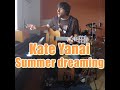 Kate Yanai Summer Dreaming Bacardi Feeling Acoustic One Man Band Cover Kate Yanai Summer Dreaming Bacardi Feeling Acoustic One Man Band Cover
