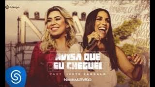 Naiara Azevedo - Avisa Que eu Cheguei part. Ivete Sangalo (Música Oficial)