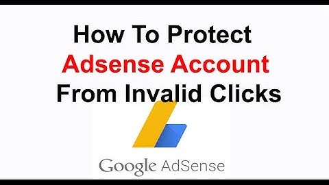 How To Protect Adsense Account From Invalid Clicks