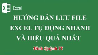 Cách lưu file Excel tự động nhanh và hiệu quả nhất - Đình Quỳnh IT.