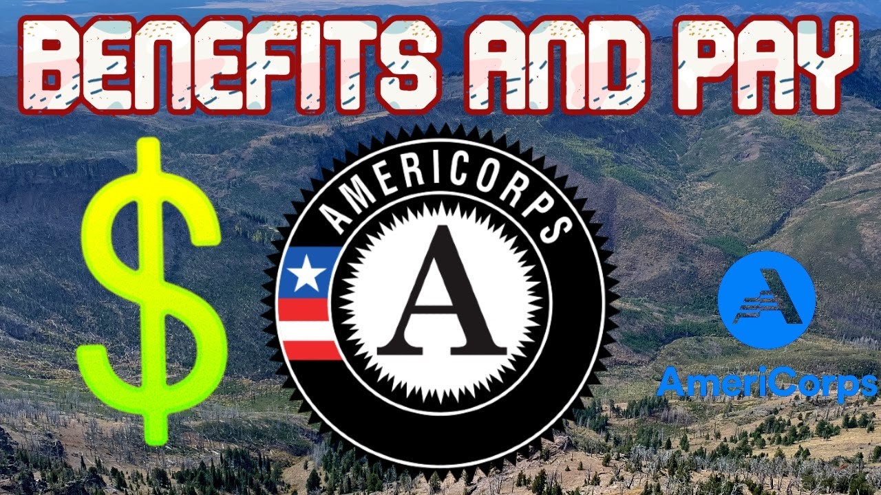 Americorps: Jobs After And Pay- Americorps Nccc, Vista, State And National(Conservation Corps)