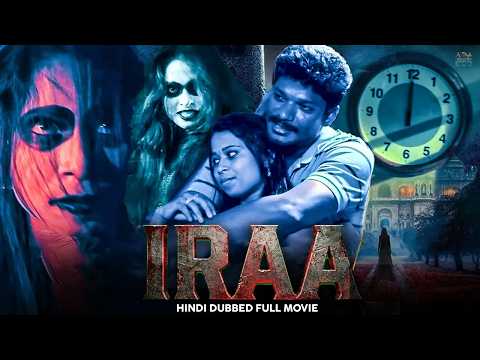 IRAA - इरा - Full Hindi Dubbed Horror Movie - Horror Movie In Hindi - Bollywood Digiplex