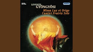 Cantici Fratris Sole (Naphimnusz) , Parte prima: 4. Aria (soprano) : Propter sororem lunam et...