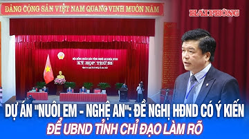 Dự án "Nuôi em - Nghệ An": Đề nghị HĐND có ý kiến để UBND tỉnh chỉ đạo làm rõ