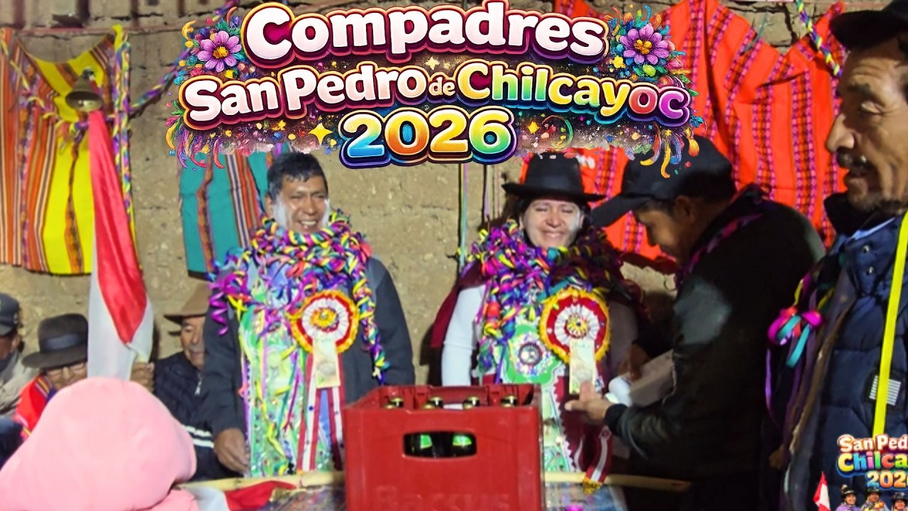 Compadres Chilcayoc 2026 - Cargontes: Fam. Flores Ayala Pt. 1
